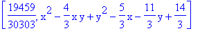 [19459/30303, x^2-4/3*x*y+y^2-5/3*x-11/3*y+14/3]